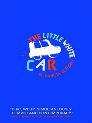 cover image of The Little White Car